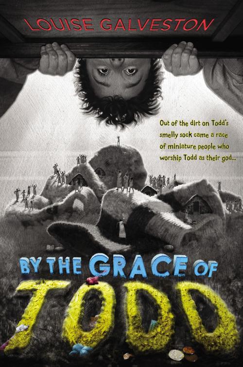 Cover of the book By the Grace of Todd by Louise Galveston, Penguin Young Readers Group