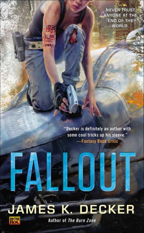 Cover of the book Fallout by James K. Decker, Penguin Publishing Group