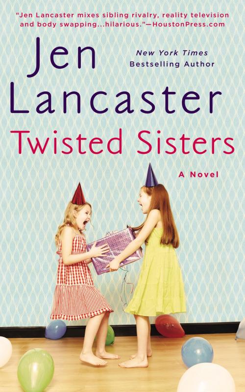 Cover of the book Twisted Sisters by Jen Lancaster, Penguin Publishing Group