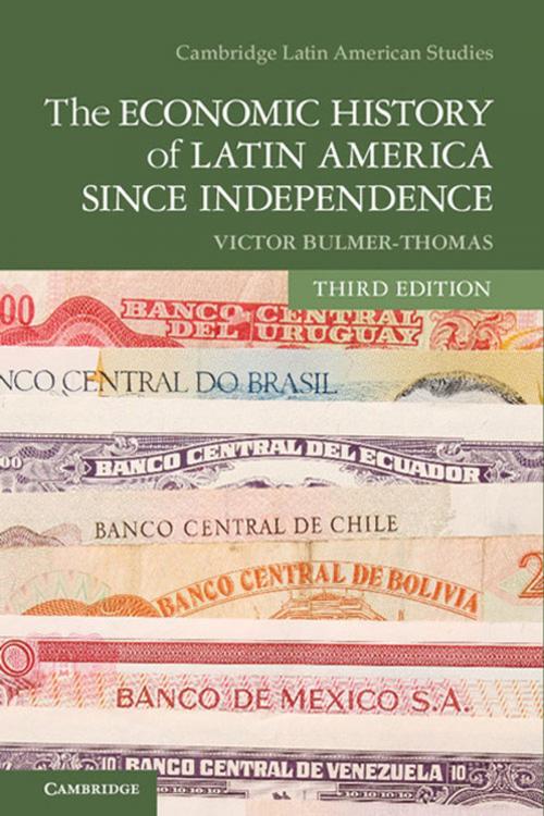Cover of the book The Economic History of Latin America since Independence by Victor Bulmer-Thomas, Cambridge University Press