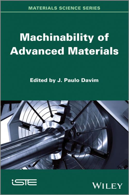 Cover of the book Machinability of Advanced Materials by J. Paulo Davim, Wiley