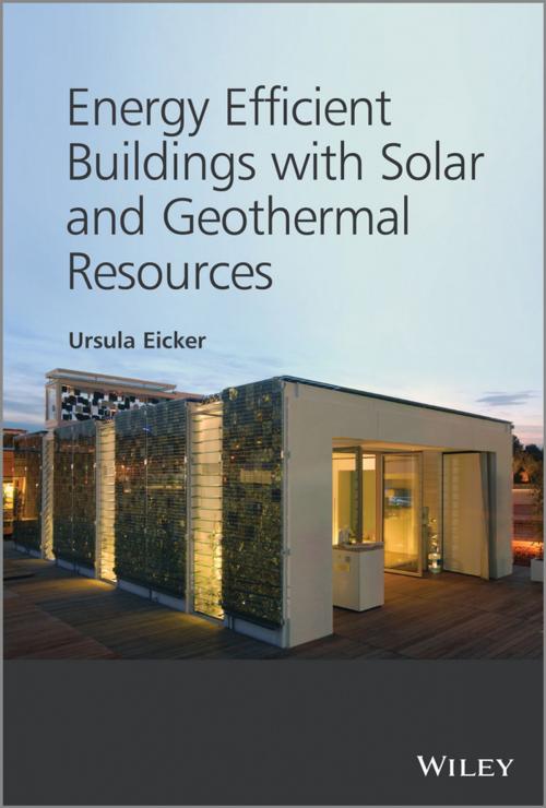 Cover of the book Energy Efficient Buildings with Solar and Geothermal Resources by Ursula Eicker, Wiley