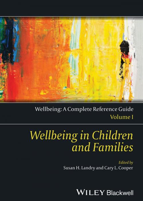 Cover of the book Wellbeing: A Complete Reference Guide, Wellbeing in Children and Families by Susan H. Landry, Cary Cooper, Wiley