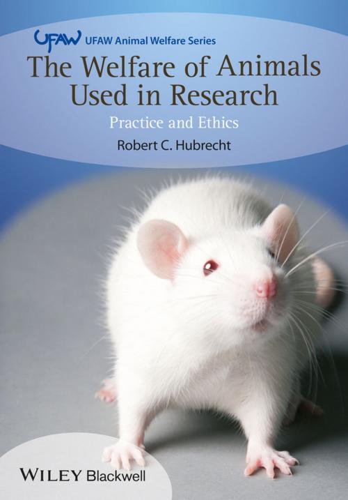 Cover of the book The Welfare of Animals Used in Research by Robert C. Hubrecht, Wiley