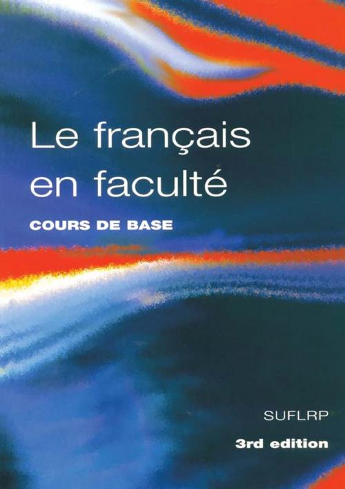 Cover of the book Le Francais en Faculte by Robin Adamson, Geoff Hare, James Coleman, Margaret Lang, Anthony Lodge, Richard Wakely, Taylor and Francis