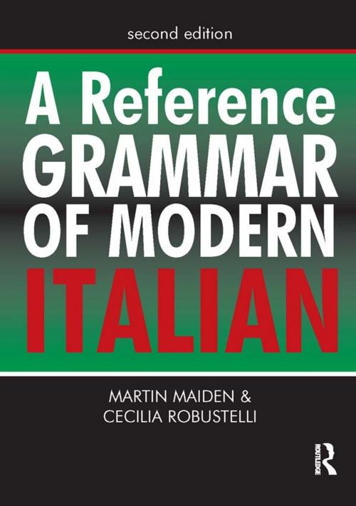 Cover of the book A Reference Grammar of Modern Italian by Martin Maiden, Cecilia Robustelli, Professor Martin Maiden, Dr Cecilia Robustelli, Taylor and Francis