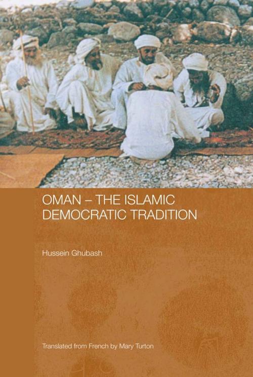 Cover of the book Oman - The Islamic Democratic Tradition by Hussein Ghubash, Taylor and Francis