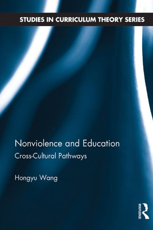 Cover of the book Nonviolence and Education by Hongyu Wang, Taylor and Francis