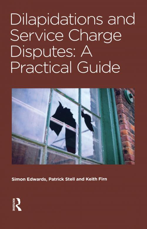 Cover of the book Dilapidations and Service Charge Disputes by Simon Edwards, Patrick Stell, Keith Firn, CRC Press
