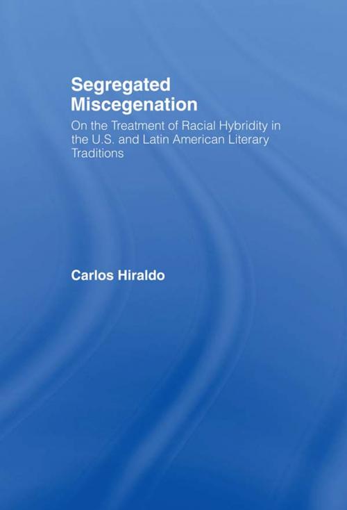 Cover of the book Segregated Miscegenation by Carlos Hiraldo, Taylor and Francis