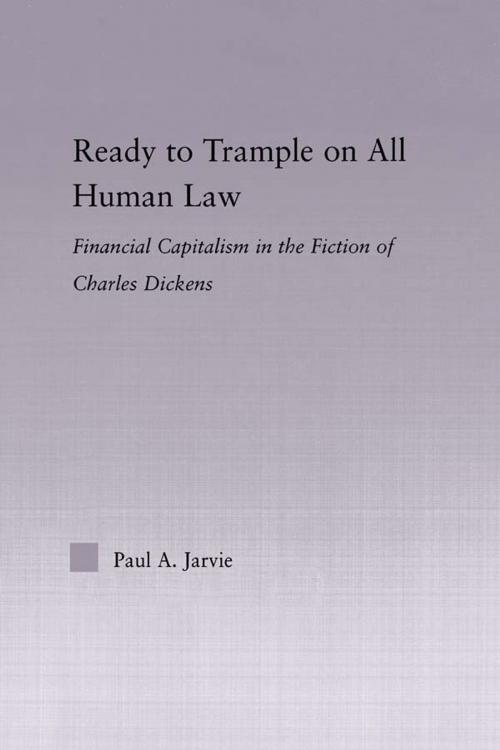 Cover of the book Ready to Trample on All Human Law by Paul A. Jarvie, Taylor and Francis