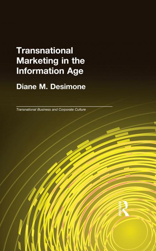 Cover of the book Transnational Marketing in the Information Age by Diane M. Desimone, Taylor and Francis