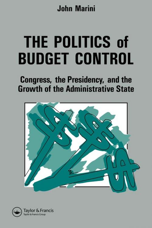 Cover of the book The Politics Of Budget Control by John A. Marini, Taylor and Francis
