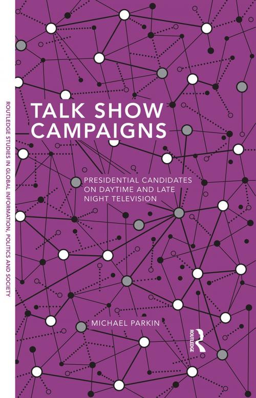 Cover of the book Talk Show Campaigns by Michael Parkin, Taylor and Francis