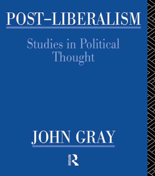 Cover of the book Post-Liberalism by John Gray, Taylor and Francis
