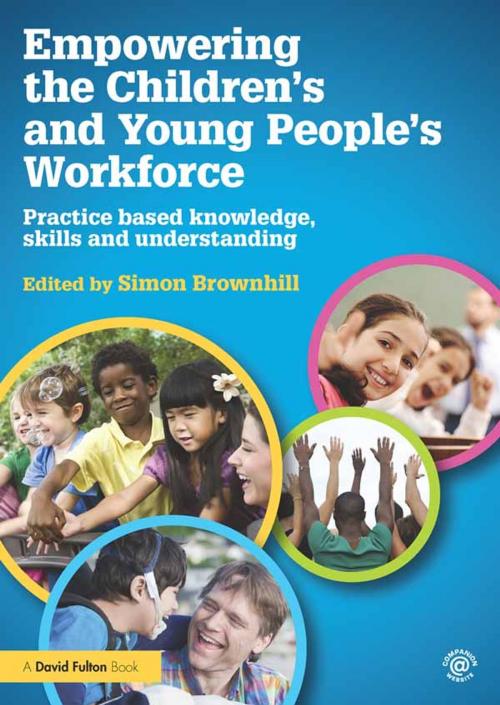 Cover of the book Empowering the Children’s and Young People's Workforce by , Taylor and Francis