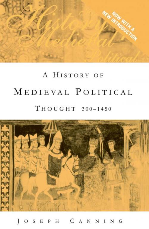Cover of the book A History of Medieval Political Thought by Jospeh Canning, Taylor and Francis