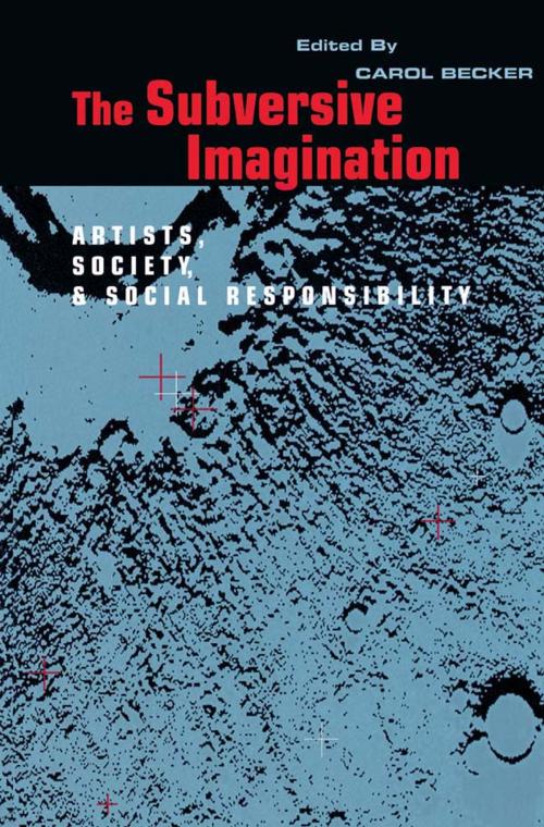 Cover of the book The Subversive Imagination by Carol Becker, Taylor and Francis