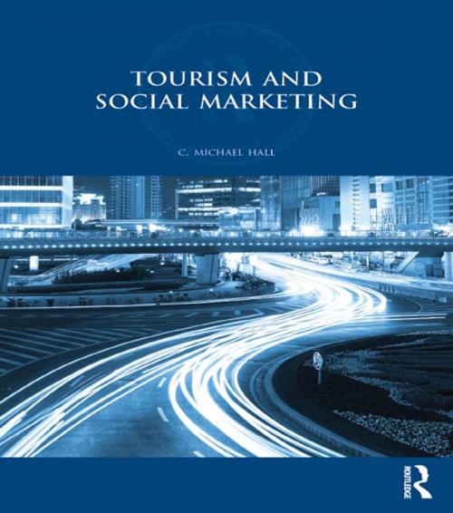 Cover of the book Tourism and Social Marketing by C. Michael Hall, Taylor and Francis