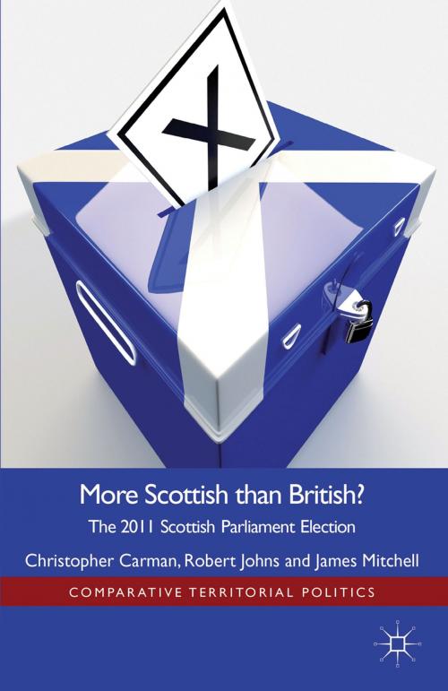 Cover of the book More Scottish than British by Christopher Carman, Robert Johns, J. Mitchell, Palgrave Macmillan UK