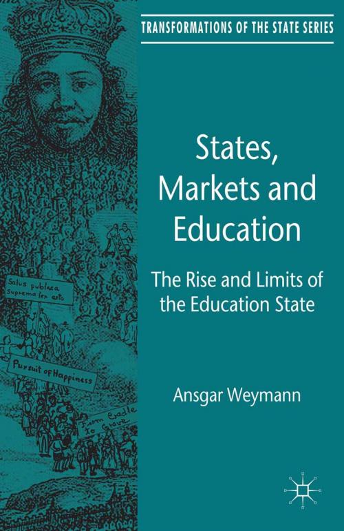 Cover of the book States, Markets and Education by A. Weymann, Palgrave Macmillan UK