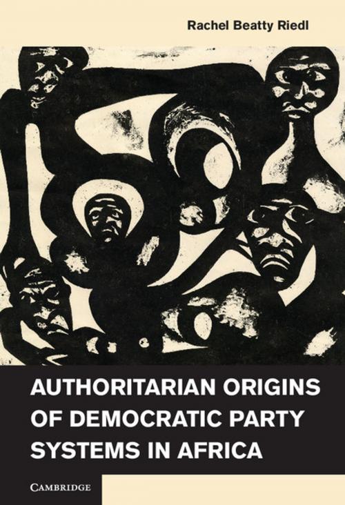 Cover of the book Authoritarian Origins of Democratic Party Systems in Africa by Rachel Beatty Riedl, Cambridge University Press