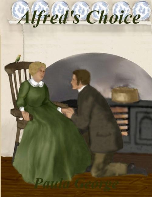 Cover of the book Alfred's Choice by Paula George, Lulu.com