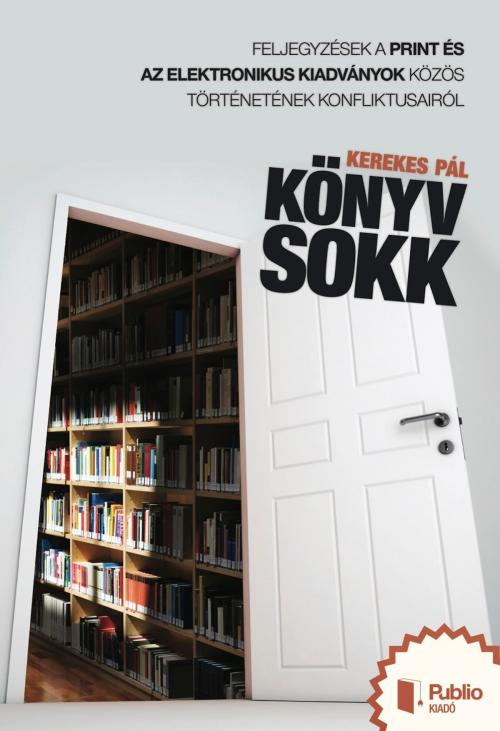 Cover of the book Könyvsokk by Kerekes Pál, Publio Kiadó