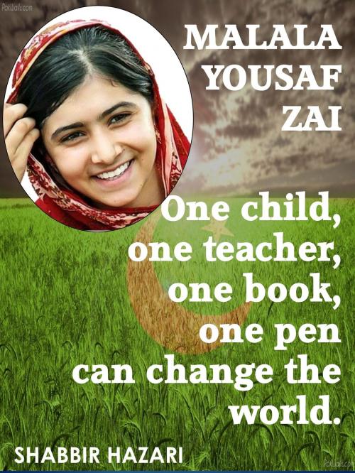 Cover of the book Malala Yousafzai: One Child, One Teacher, One Book, One Pen Can Change The World. by Shabbir Hazari, Shabbir Hazari