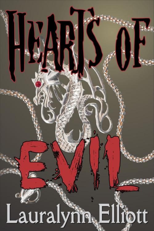 Cover of the book Hearts of Evil by Lauralynn Elliott, Lauralynn Elliott