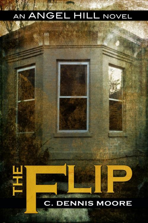 Cover of the book The Flip by C. Dennis Moore, C. Dennis Moore