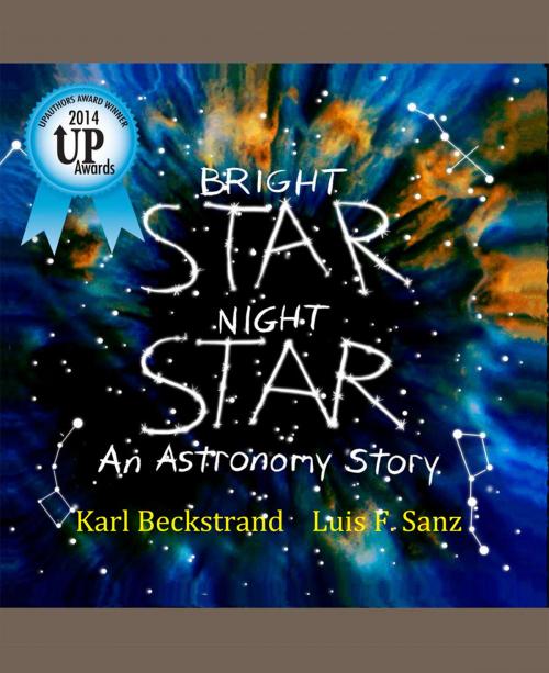 Cover of the book Bright Star, Night Star: An Astronomy Story by Karl Beckstrand, Karl Beckstrand