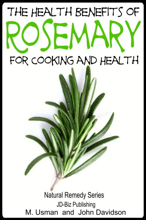 Cover of the book Health Benefits of Rosemary For Cooking and Health by M Usman, John Davidson, JD-Biz Corp Publishing