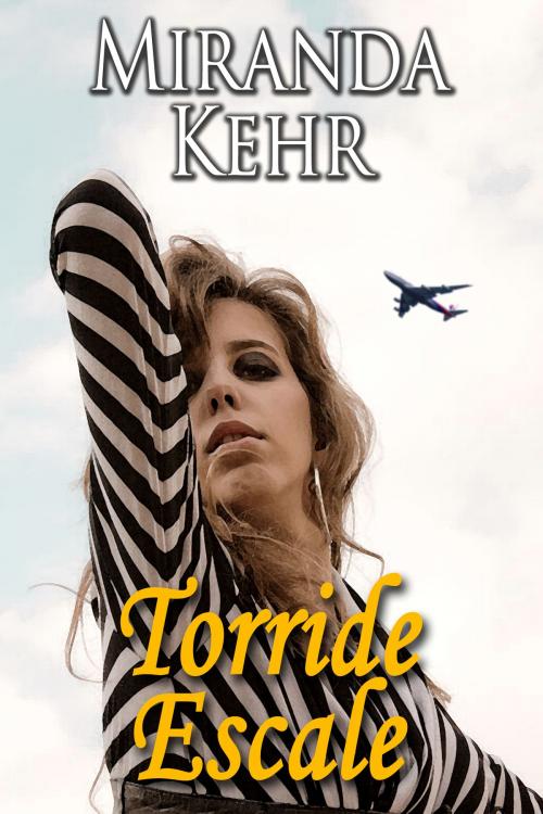 Cover of the book Torride Escale by Miranda Kehr, Nyx Editions