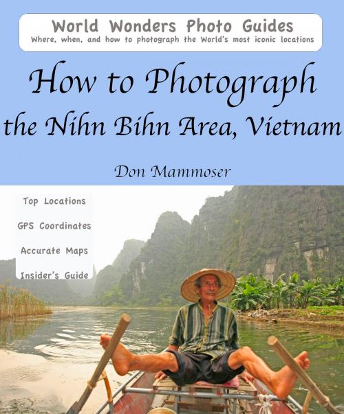 Cover of the book How to Photograph the Nihn Bihn Area, Vietnam by Don Mammoser, Don Mammoser