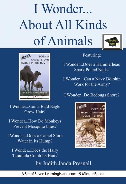Cover of the book I Wonder…About All Kinds of Animals: Educational Version by Judith Janda Presnall, LearningIsland.com