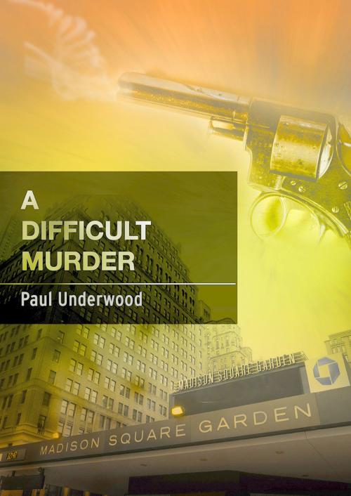 Cover of the book A Difficult Murder by Paul Underwood, Julia Underwood