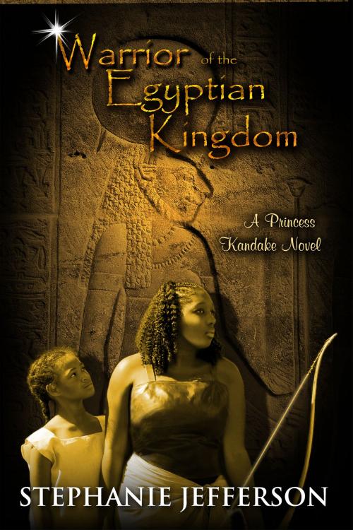 Cover of the book Warrior of the Egyptian Kingdom by Stephanie Jefferson, Stephanie Jefferson
