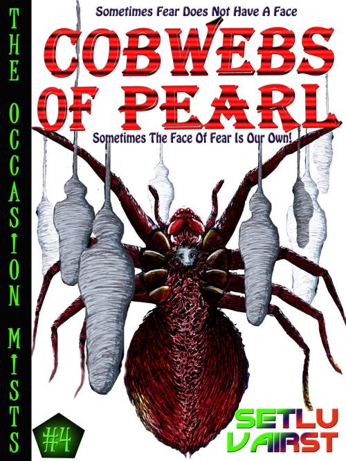 Cover of the book Cobwebs of Pearl by Setlu Vairst, Setlu Vairst
