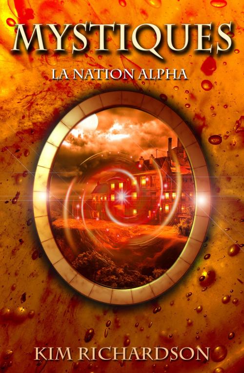 Cover of the book Mystiques, Tome 2: La Nation Alpha by Kim Richardson, Kim Richardson
