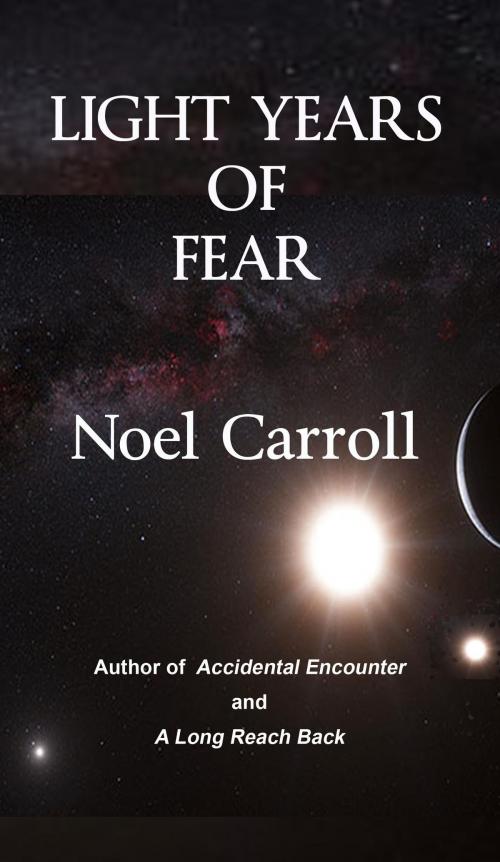Cover of the book Light Years of Fear by Noel Carroll, Noel Carroll