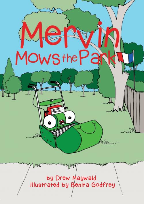 Cover of the book Mervin Mows the Park by Drew Maywald, Drew Maywald