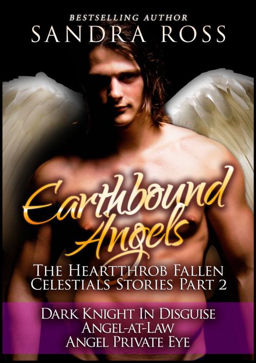 Cover of the book Earthbound Angels Part 2: The Heartthrob Fallen Celestial Stories Collection by Sandra Ross, Sandra Ross