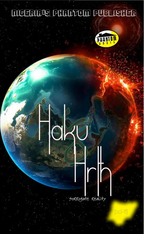 Cover of the book Haku and Hrth by Nigeria's Phantom Publisher, Phantom House Books NGR