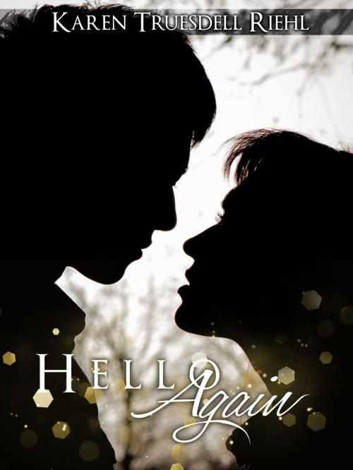 Cover of the book Hello Again by Karen Truesdell Riehl, Karen Truesdell Riehl