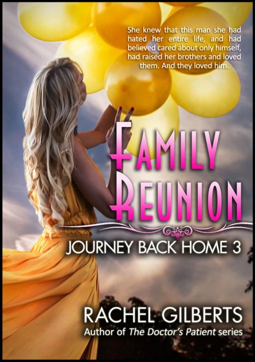 Cover of the book Family Reunion: Journey Back Home 3 by Rachel Gilberts, Sandra Ross