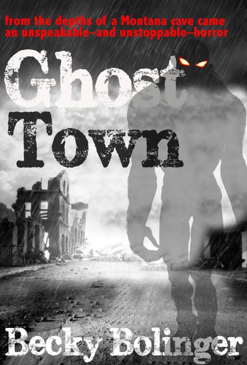 Cover of the book Ghost Town by Becky Bolinger, Dead Key Publishing