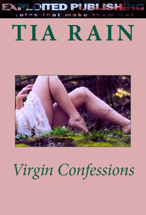 Cover of the book Virgin Confessions by Tia Rain, Veenstra/Exploited Publishing Inc