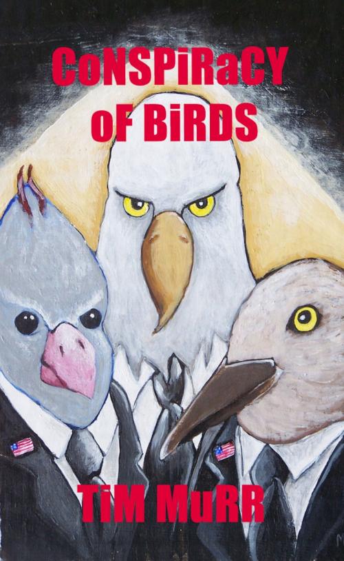 Cover of the book Conspiracy Of Birds with Hounds of Doom by Tim Murr, Tim Murr