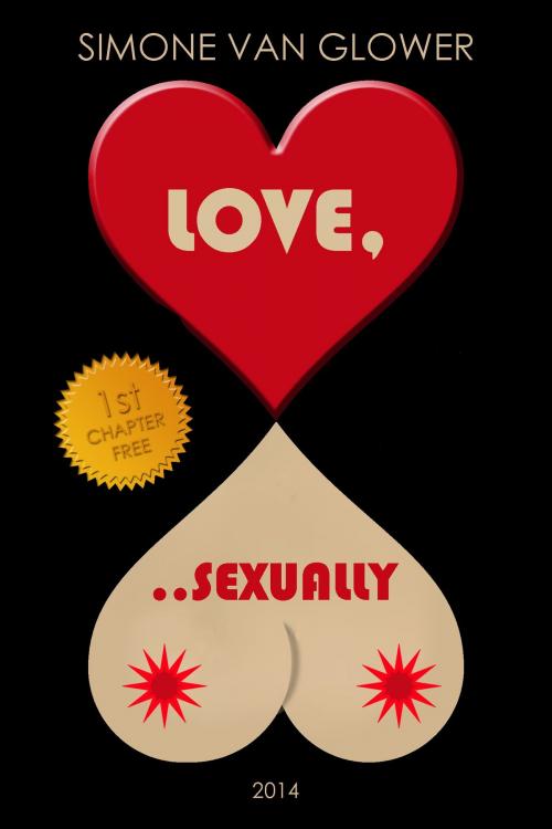 Cover of the book LOVE, ...sexually by Simone Van Glower, Simone Van Glower